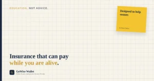 Life Insurance That Pays While You Are Alive, GoWise Wallet independent broker