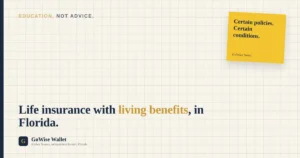 Life Insurance With Living Benefits Florida, GoWise Wallet independent broker