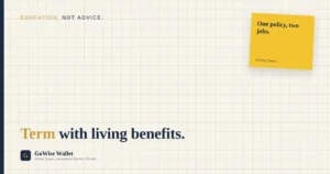Term Life Insurance With Living Benefits, GoWise Wallet independent broker
