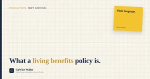 What Is A Living Benefits Policy, GoWise Wallet independent broker